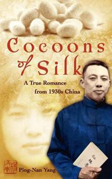 Paperback Cocoons of Silk: A True Romance from 1930s China Book