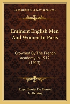 Paperback Eminent English Men And Women In Paris: Crowned By The French Academy In 1912 (1913) Book