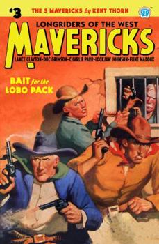 Paperback Mavericks #3: Bait for the Lobo Pack Book