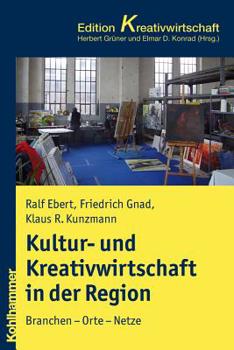 Paperback Kultur- Und Kreativwirtschaft in Stadt Und Region: Branchen - Orte - Netze [German] Book