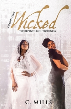 Paperback Exposing the Wicked to step into Righteousness Book