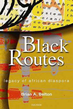 Paperback Black Routes: Legacy of African Diaspora Book