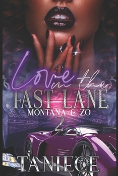 Paperback Love In The Fast Lane 2: Montana & Zo Book