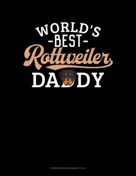 Paperback World's Best Rottweiler Daddy: Storyboard Notebook 1.85:1 Book