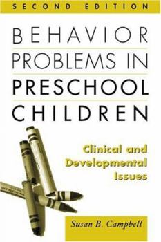 Hardcover Behavior Problems in Preschool Children, Second Edition: Clinical and Developmental Issues Book