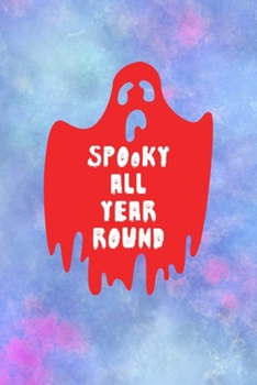 Spooky All Year Round: All Purpose 6x9 Blank Lined Notebook Journal Way Better Than A Card Trendy Unique Gift Watercolor Texture Inktober