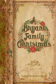 Paperback A Bryant Family Christmas: Holiday Memories Journal Book