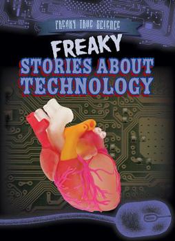 Library Binding Freaky Stories about Technology Book