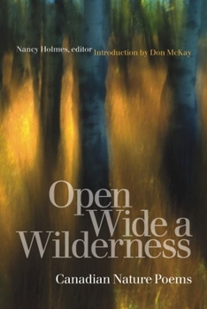 Paperback Open Wide a Wilderness: Canadian Nature Poems Book