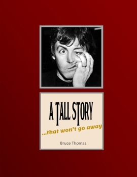 Paperback A Tall Story: ...that won't go away... Book
