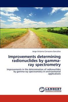 Paperback Improvements Determining Radionuclides by Gamma-Ray Spectrometry Book