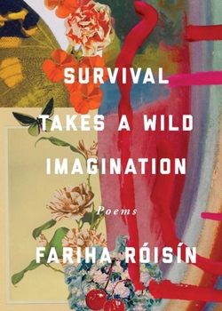 Paperback Survival Takes a Wild Imagination: Poems Book