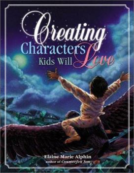 Paperback Creating Characters Kids Will Love Book