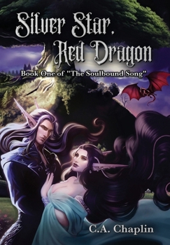 Hardcover Silver Star, Red Dragon: Book One of "The Soulbound Song" Book