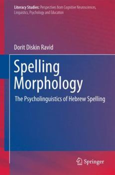 Hardcover Spelling Morphology: The Psycholinguistics of Hebrew Spelling Book