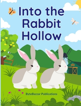 Paperback Into the Rabbit Hollow: Mischievous Adventure in Rabbit Hollow Book