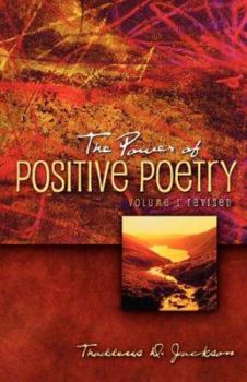 Paperback The Power of Positive Poetry Volume 1 Revised Book