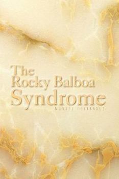 Paperback The Rocky Balboa Syndrome Book