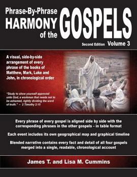 Paperback Phrase-By-Phrase Harmony of the Gospels: Second Edition, Volume 3 Book