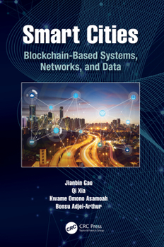 Paperback Smart Cities: Blockchain-Based Systems, Networks, and Data Book