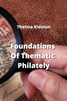 Paperback Foundations Of Thematic Philately Book