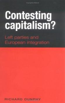 Paperback Contesting Capitalism?: Left Parties and European Integration Book