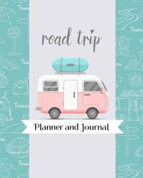 Paperback Road Trip Planner and Journal: Pink Blue RV Camper Themed Travel Organizer For Family Vacations Book