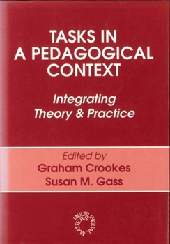 Paperback Tasks in a Pedagogical Context: Integrating Theory and Practice (OP) (Multilingual Matters, 94) Book