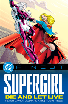 Paperback DC Finest: Supergirl: Die and Let Live Book