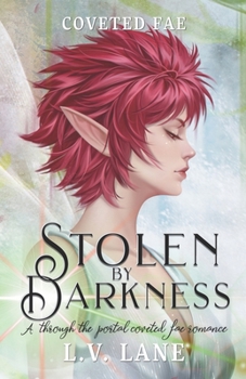 Stolen by Darkness: A through the portal coveted fairy romance - Book #11 of the Coveted Prey