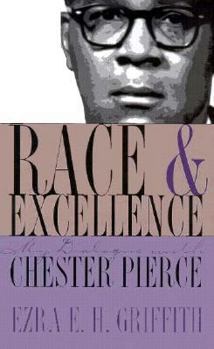 Hardcover Race and Excellence: My Dialogue with Chester Pierce Book