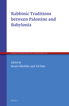 Hardcover Rabbinic Traditions Between Palestine and Babylonia Book