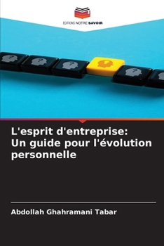 Paperback L'esprit d'entreprise: Un guide pour l'évolution personnelle [French] Book