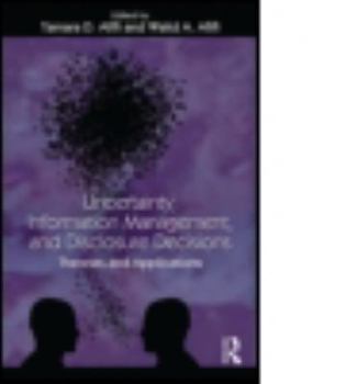 Paperback Uncertainty, Information Management, and Disclosure Decisions: Theories and Applications Book