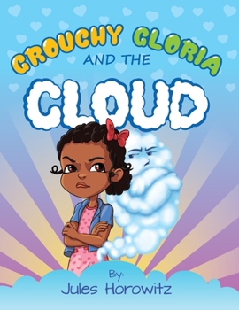 Paperback Grouchy Gloria and the Cloud Book