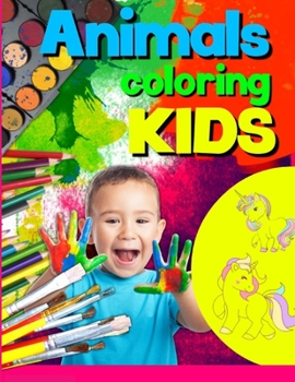 Animals coloring kids: Kids Coloring Books Animal: Coloring Book