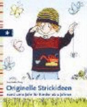 Hardcover Originelle Strickideen rund ums Jahr für Kinder ab 2 Jahren [German] Book