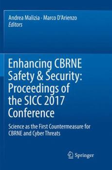 Paperback Enhancing Cbrne Safety & Security: Proceedings of the Sicc 2017 Conference: Science as the First Countermeasure for Cbrne and Cyber Threats Book
