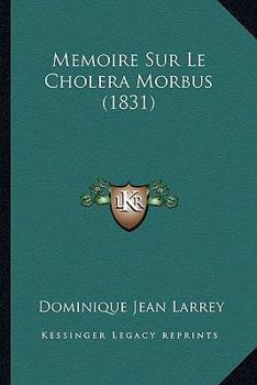 Memoire Sur Le Cholera Morbus (1831)