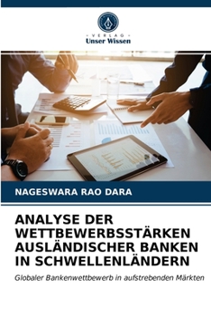 Paperback Analyse Der Wettbewerbsstärken Ausländischer Banken in Schwellenländern [German] Book