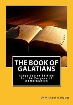Paperback The Book Of Galatians: Large Letter Edition for the Purpose of Memorization Book