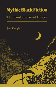 Paperback Mythic Black Fiction: The Transformation of History Book