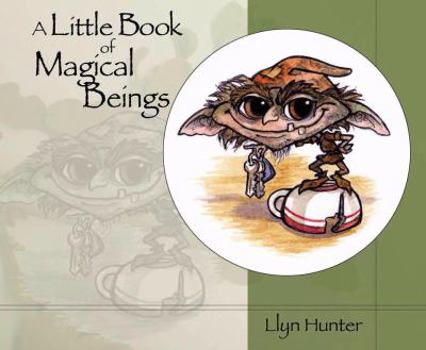 Hardcover A Little Book of Magical Beings Book