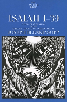 Isaiah 1-39: A New Translation with Introduction and Commentary - Book  of the Anchor Yale Bible Commentaries