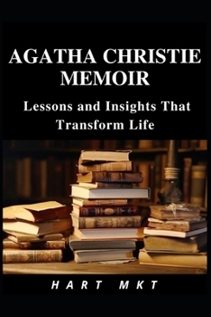 Paperback Agatha Christie Memoir: Lessons and Insights That Transform Life Book