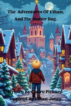 Paperback The adventures of Ethan, and the Nutter Bug. Book