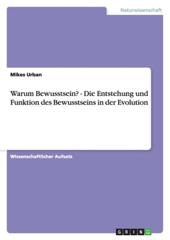 Paperback Warum Bewusstsein? - Die Entstehung und Funktion des Bewusstseins in der Evolution [German] Book