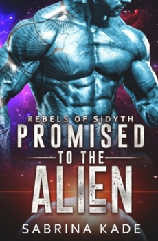 Paperback Promised to the Alien: A Sci-Fi Alien Romance Book