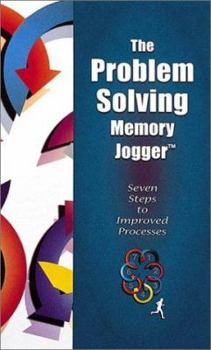 Spiral-bound The Problem Solving Memory Jogger: Seven Steps to Improved Processes Book