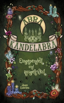 Paperback Abra Kandelabra: Eingependelt und ausgetrickst [German] Book